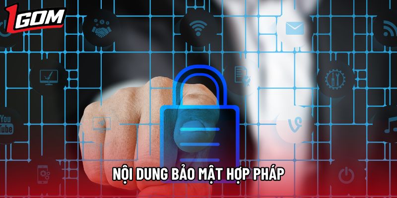 Nội dung bảo mật hợp pháp Nội dung bảo mật hợp pháp