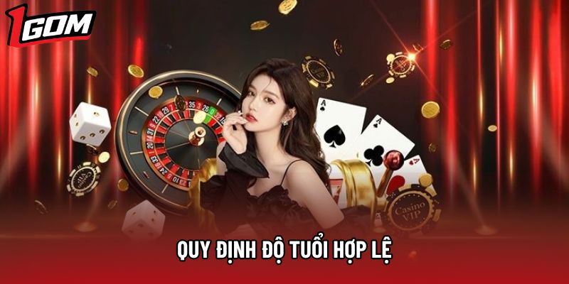 Quy định độ tuổi hợp lệ Quy định độ tuổi hợp lệ
